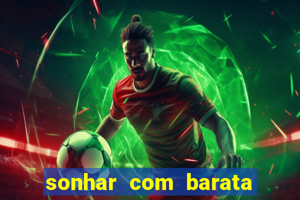 sonhar com barata no jogo do bicho